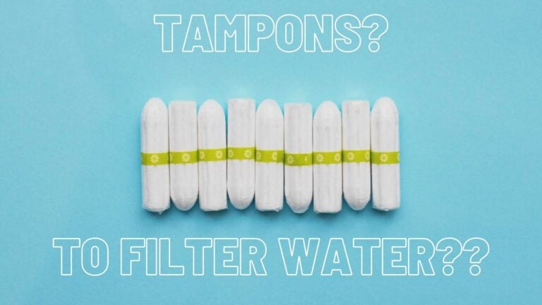Can Tampons be Used for Water Filtration? (Surprising Results)