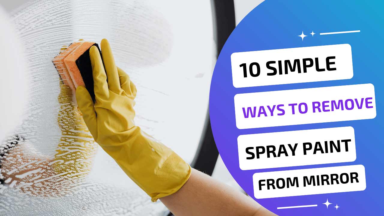 How-to-get-spray-paint-off-mirror