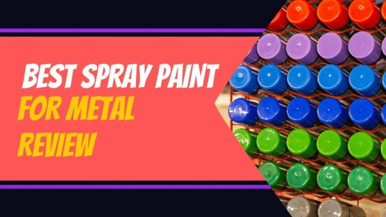 Top 10 Best Spray Paint for Metal [2022] Reviews