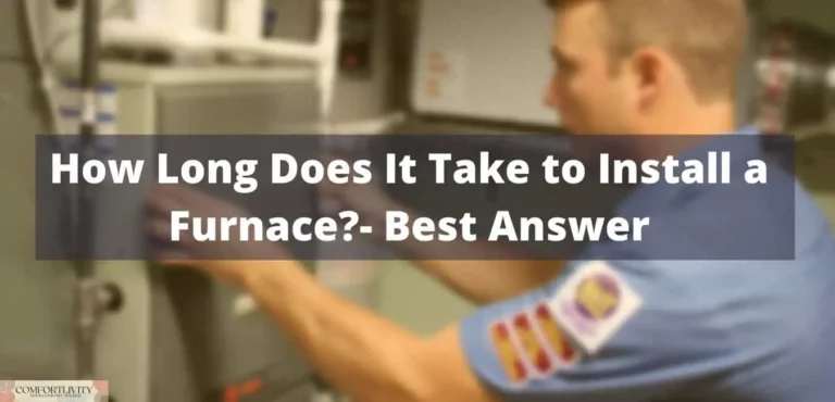 How Long Does It Take to Install a Furnace?- Best Answer