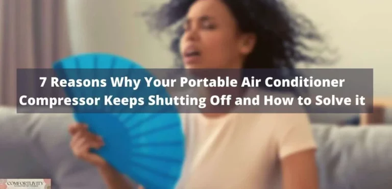 10 Reasons Portable Air Conditioner Compressor Keeps Shutting Off