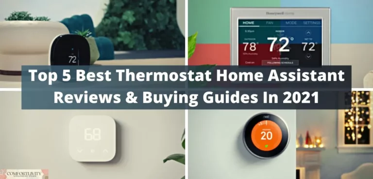 Top 5 Best Thermostat Home Assistant [Reviews & Buying Guides In 2022]