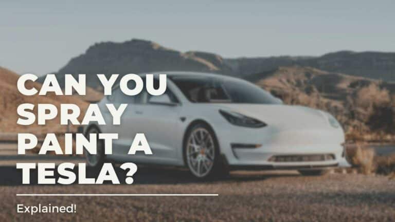 Can You Spray Paint a Tesla? [Explained!]