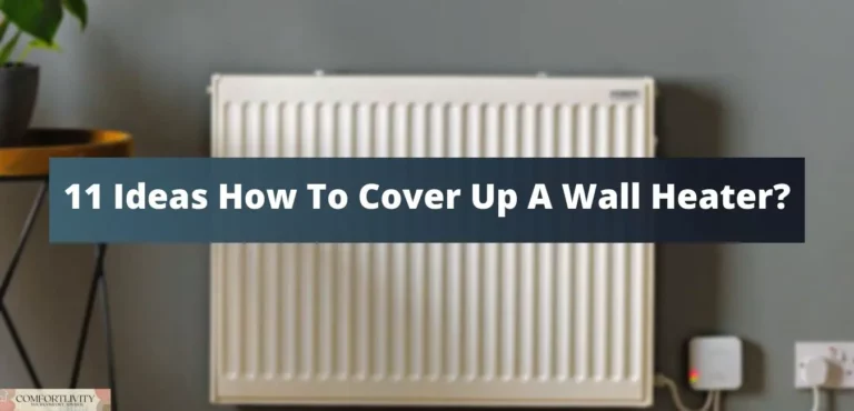11 Best Ideas How To Cover Up A Wall Heaters?