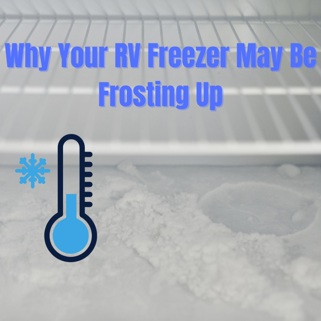 Why your RV freezer may be frosting up