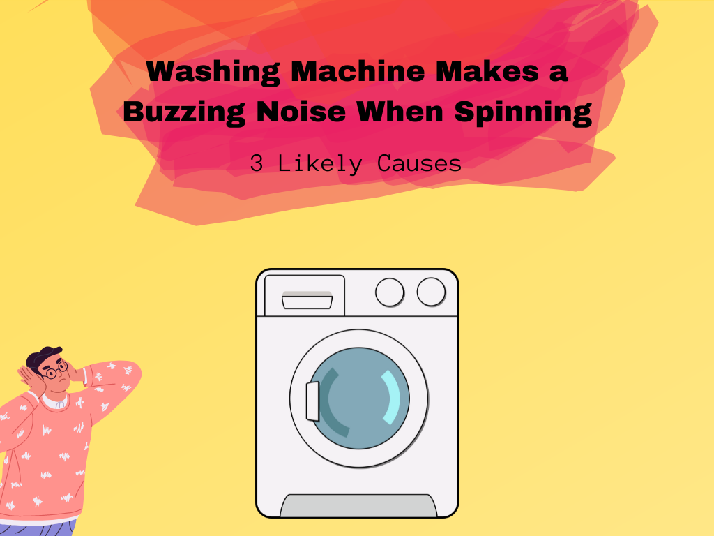 washing machine makes a buzzing noise when spinning