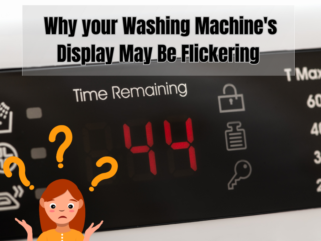 Why your washing machine's display may be flickering 
