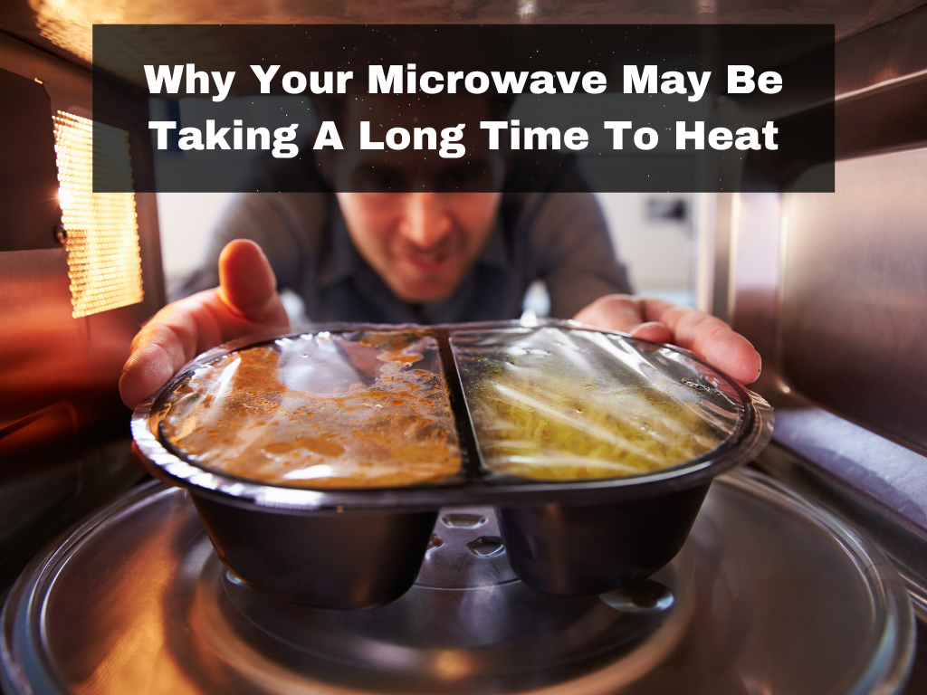 Why Your Microwave May Be Taking A Long Time To Heat