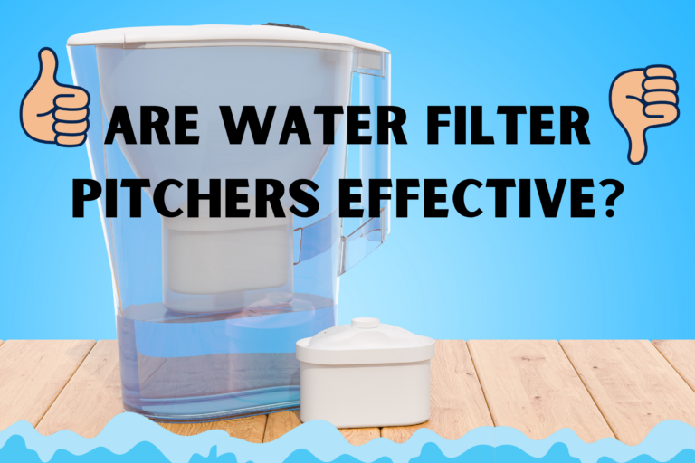 Are Water Filter Pitchers Effective? (+the 3 Best Water Filter Pitchers On the Market)