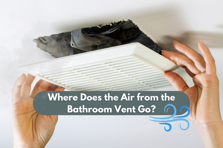 Where does the air from the bathroom vent go? (9 Easy Steps to Install a Bathroom Vent)