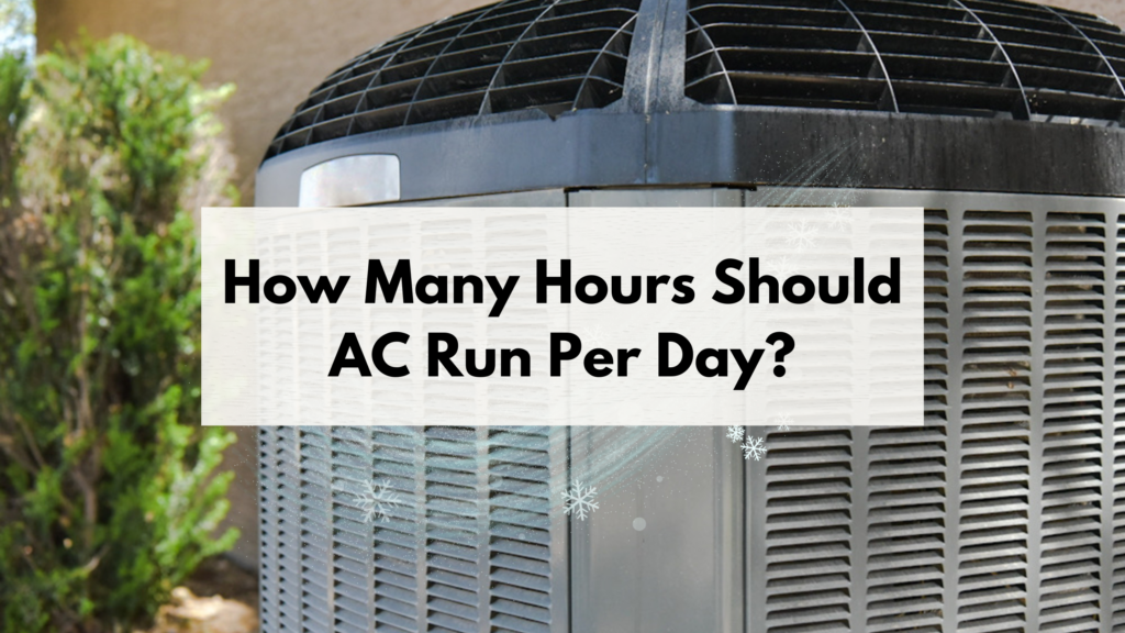 how many hours should AC run per day